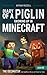 Diary of a Piglin Growing up in Minecraft Book 4: The Decimator (An Unofficial Minecraft Book for Kids)