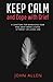 Keep Calm and Cope With Grief: 9 Chapters for Managing Fear and Grief When Losing a Parent or Loved One