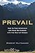 Prevail: How to Face Upheavals and Make Big Choices with the Help of Heroes