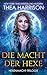 Die Macht der Hexe (Hexenmacht-Trilogie) (German Edition)