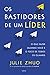 Os bastidores de um lider - O que fazer quando voce e o foco de todos os olhares (Em Portugues do Brasil)