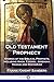 Old Testament Prophecy: Stories of the Biblical Prophets, including Amos, Ezekiel, Jeremiah, Haggai and Zechariah