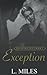 Exception: A Billionaire, Lawyer Reverse Harem Romance (Exception Duet Book 1)