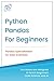 Python Pandas for Beginners: Pandas Specialization for Data Scientist