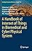 A Handbook of Internet of Things in Biomedical and Cyber Physical System (Intelligent Systems Reference Library, 165)