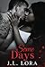 Some Days: A gunshot wound, a sexy doctor, and the bedside promise that opens up a journey, of sex, self-discovery, and love.