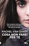 Cosa non farei per te by Rachel Van Dyken