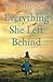 Everything She Left Behind