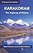 Karakoram: The Highway of History (Himalayan Travel Guides)