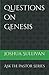 Questions on Genesis (Ask the Pastor)