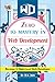 Zero To Mastery In Web Development- No.1 Web Development Book To Become Zero To Hero In Web Development, This Amazing Web Development Book Covers A-Z ... Edition (Zero To Mastery Computer Series)