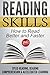 Reading Skills: How to Read Better and Faster - Speed Reading, Reading Comprehension & Accelerated Learning