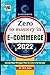 Zero To Mastery In E-Commerce- No.1 Ecommerce Book To Become Zero To Hero In E-Commerce, This Amazing E-Commerce Book Covers A-Z Ecommerce Concepts, 2022 Latest Edition (Zero To Mastery Retail Books)