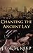 Chanting the Ancient Lay
