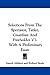 Selections From The Spectator, Tatler, Guardian And Freeholder V1: With A Preliminary Essay
