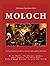 Moloch: Three Early Dystopian Novels By H. G. Wells Jack London And Robert Hugh Benson H. G. Wells: The Sleeper Awakes Jack London: The Iron Heel Robert Hugh Benson: Lord of the World