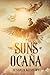 The Suns of Ocaña: A Fantasy Action Adventure, Steampunk Sweet Romance (The World of Ocaña)