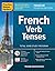 Practice Makes Perfect: French Verb Tenses, Premium Fourth Edition