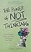 The Power of Not Thinking: How Our Bodies Learn and Why We Should Trust Them
