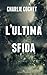 L’ultima sfida (THIRDS, #10)