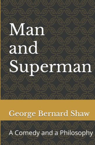 Man and Superman: A Comedy and a Philosophy