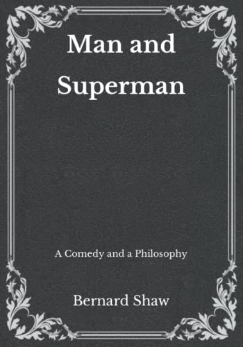 Man and Superman: A Comedy and a Philosophy
