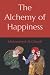 The Alchemy of Happiness by Abu Hamid al-Ghazali