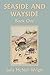 Seaside and Wayside, Book One (Yesterday's Classics)