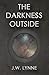 The Darkness Outside