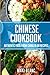 Chinese Cookbook: Authentic Food From China In 60 Recipes