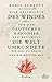 Eine Geschichte des Windes oder Von dem deutschen Kanonier der erstmals die Welt umrundete und dann ein zweites und ein drittes Mal: Roman