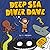 Deep Sea Diver Dave - A Children’s Story & Coloring Book of Ocean Creatures - For Boys or Girls, Kids or Toddlers Ages 2-4, 3-5 - Learn The Sea Life Animals