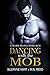 Dancing with the Mob