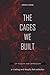 The Cages We Built