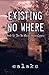 Existing No Where (The No Where Apocalypse)