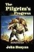 THE PILGRIM'S PROGRESS: With Original illustrations - Annotated - Classic Edition