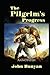 THE PILGRIM'S PROGRESS: With Original illustrations - Annotated - Classic Edition