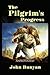 THE PILGRIM'S PROGRESS: With Original illustrations - Annotated - Classic Edition