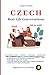 Czech: Real-Life Conversations for Beginners (with audio Mp3 files): Master the words, reading and conversations in Czech for confident communication ... Vocabulary, Stories, Real-Life Conversations)