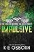 Impulsive (The Houston Defiance MC Series)