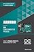 Arduino sin conocimientos previos: crea tu primer proyecto en un plazo de 7 días (Tecnología sin conocimientos previos) (Spanish Edition)