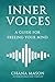 Inner Voices: A Guide for Freeing Your Mind