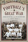 Football's Great War by Alexander Jackson