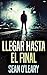 Llegar Hasta El Final (Spanish Edition)