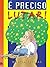 É Preciso Lutar! - Coleção no Meio do Caminho