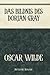 Das Bildnis Des Dorian Gray: Premium Edition (German Edition)