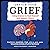 Unf*ck Your Grief: Using Science to Heal Yourself and Support Others