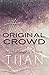 The Original Crowd (Hardcover)