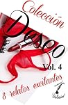 Colección deseo - Vol. 4 (Spanish Edition)