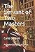 The Servant of Two Masters: As adapted by Lance Davis (Clearly Classic)